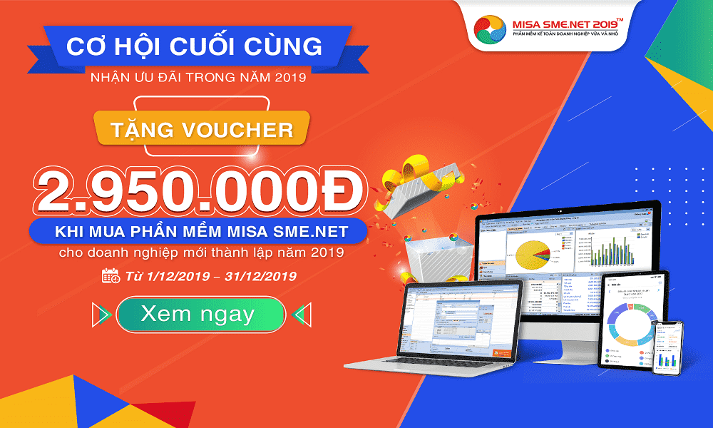 Tặng voucher trị giá 2.950.000đ cho doanh nghiệp thành lập năm 2019 khi mua mới phần mềm kế toán MISA SME.NET các gói Standard, Professional, Enterprise tháng 12 Tặng voucher trị giá 2.950.000đ cho doanh nghiệp thành lập năm 2019 khi mua mới phần mềm kế toán MISA SME.NET các gói Standard, Professional, Enterprise tháng 12