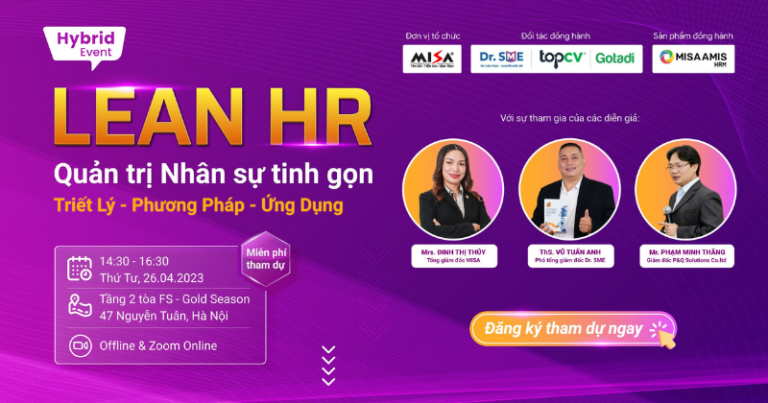 MISA tổ chức thành công Hội thảo: “Lean HR – Quản trị nhân sự tinh gọn: Triết lý – Phương pháp – Ứng dụng hiệu quả cho doanh nghiệp” với gần 1000 khách tham dự